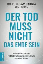 Der Tod muss nicht das Ende sein af Sam Parnia