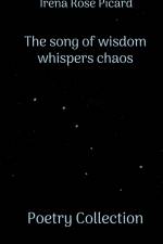 The song of wisdom whispers chaos