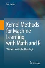 Kernel Methods for Machine Learning with Math and R af Joe Suzuki