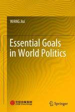 Essential Goals in World Politics af Jisi Wang