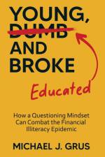Young, Educated and Broke af Michael J Grus