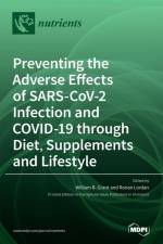 Preventing the Adverse Effects of SARS-CoV-2 Infection and COVID-19 through Diet, Supplements and Lifestyle