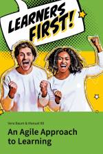 Learners First. An Agile Approach to Learning af Vera Baum