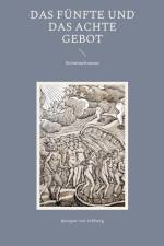 Das Fünfte und das Achte Gebot af Juergen von Rehberg