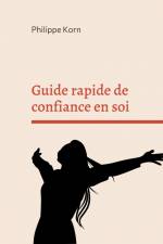 Guide rapide de confiance en soi af Philippe Korn
