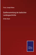 Quellensammlung der badischen Landesgeschichte af Franz Joseph Mone