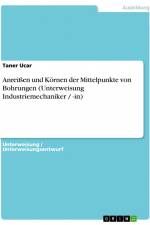 Anreißen und Körnen der Mittelpunkte von Bohrungen (Unterweisung Industriemechaniker / -in) af Taner Ucar