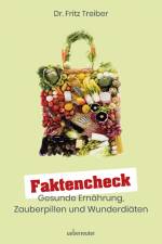 Faktencheck - Gesunde Ernährung, Zauberpillen und Wunderdiäten af Fritz Treiber