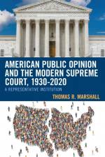 American Public Opinion and the Modern Supreme Court, 1930-2020 af Thomas R. Marshall