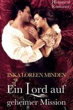 Ein Lord auf geheimer Mission af Inka Loreen Minden