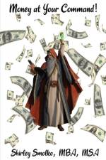 Money at Your Command! af Shirley Smolko
