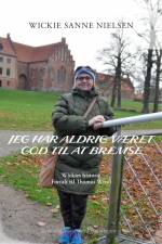 Jeg har aldrig været god til at bremse af Wickie Sanne Nielsen
