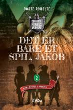 Det er bare et spil, Jakob af Dorte Roholte