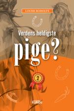 Verdens heldigste pige? 2 af Louise Roholte