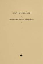 At være eller at blive (det er spørgsmålet) af Luka Holmegaard