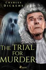 The Trial for Murder af Wilkie Collins