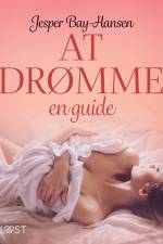 AT DRØMME – en guide af Jesper Bay-Hansen