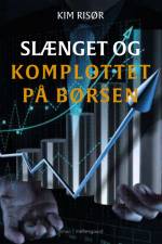 Slænget og komplottet på børsen af Kim Risør