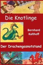 Die Knotlinge - Der Drachengasnotstand af Bernhard Kalthoff