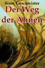 Der Weg der Ahnen af Simó Geschwister