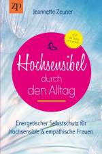 Hochsensibel durch den Alltag af Jeannette Zeuner