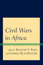 Civil Wars in Africa af Kelechi A. Kalu
