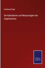 Die Kalendarien und Martyrologien der Angelsachsen