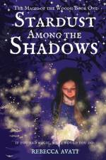 Stardust Among the Shadows af Rebecca Avati Yockey