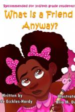 What Is A Friend Anyway? af Renée Ecckles-Hardy