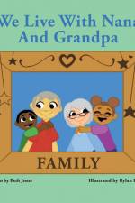 We Live with Nana and Grandpa af Beth Jester