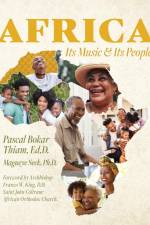 Africa; Its Music & Its People af Ed. D. Pascal Bokar Thiam