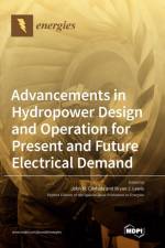 Advancements in Hydropower Design and Operation for Present and Future Electrical Demand