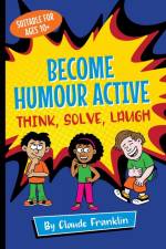 Become Humour Active af Claude Franklin