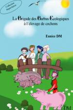 La brigade des barbus écologiques à l'élevage de cochons af Eunice Dm