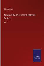 Annals of the Wars of the Eighteenth Century af Edward Cust