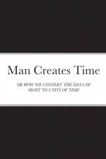 Man Creates Time
