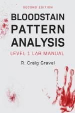 Bloodstain Pattern Analysis af Craig Gravel
