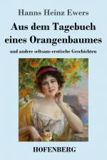 Aus dem Tagebuch eines Orangenbaumes