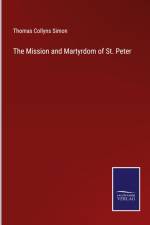 The Mission and Martyrdom of St. Peter af Thomas Collyns Simon
