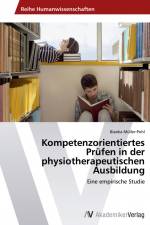 Kompetenzorientiertes Prüfen in der physiotherapeutischen Ausbildung af Bianka Müller-Pohl