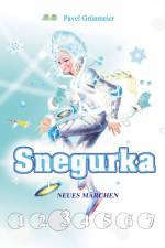 Snegurka. Neues Märchen 3 af Pavel Grünmeier