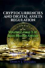 CRYPTOCURRENCIES AND DIGITAL ASSETS REGULATION af Rishabh Radia