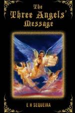 The Three Angels' Message af E. Sequeira