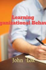 Learning Organizational Behavior af John Lok