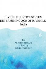 JUVENILE JUSTICE SYSTEM DETERMINING AGE OF JUVENILE af By Ashish