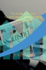 Future Social Consumer Behavioral Changes af John Lok