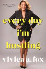 Every Day I'm Hustling af Vivica A. Fox