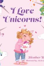 I Love Unicorns!
