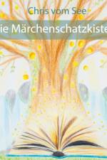 Die Märchenschatzkiste af Chris vom See