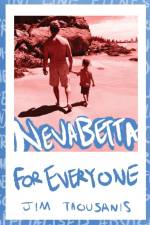 Nevabetta for Everyone af Jim Taousanis
